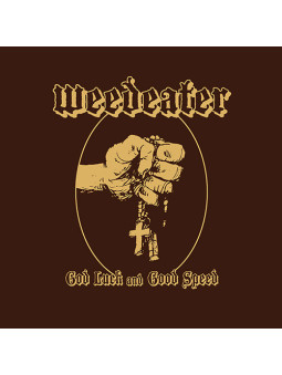 WEEDEATER - God Luck And...