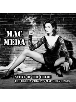 MAC MEDA - Scene Of The Crime (The Robin Crosby's Demos) * CD *