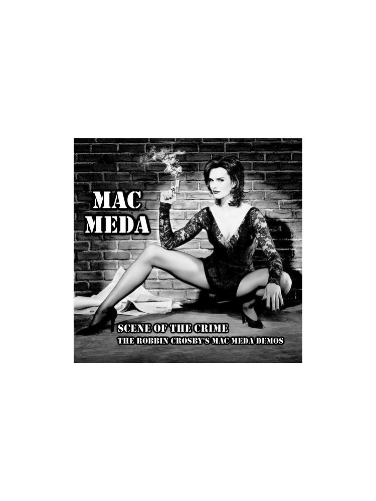 MAC MEDA - Scene Of The Crime (The Robin Crosby's Demos) * CD *