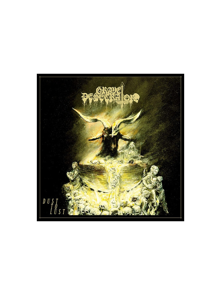 GRAVE DESECRATOR - Dust To Lust * CD *
