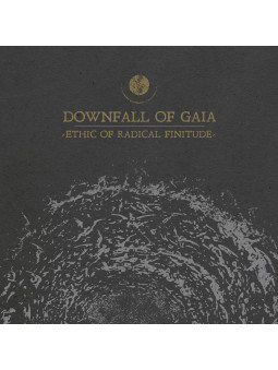 DOWNFALL OF GAIA - Ethic Of...