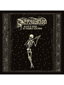 TRIBULATION - Alive & Dead...