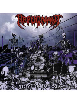 REPUGNANT - Epitome Of Darkness * CD *