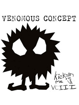 VENOMOUS CONCEPT - Kick Me Silly - VC III * CD *