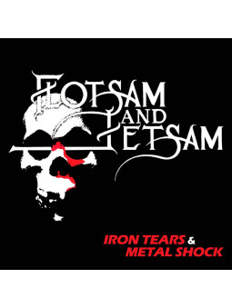 FLOTSAM AND JETSAM - Iron Tears and Metal Shock * CD *