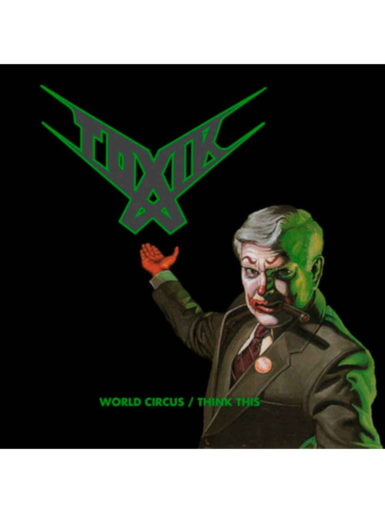 TOXIK - World Circus - Think This * DCD *
