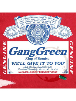 GANG GREEN - We'll Give It...