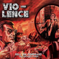 VIO-LENCE - Kill On Command...