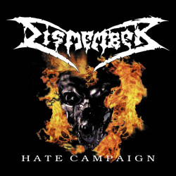 DISMEMBER - Hate Campaign *...