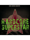 HARDCORE SUPERSTAR - One More Minute * Shape EP *